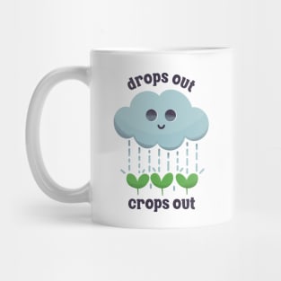 Cute Gardening - Drops Out Crops Out Mug